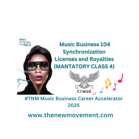  Music Business 104 Synchronization Licenses and Royalties (MANTATORY CLASS 4)